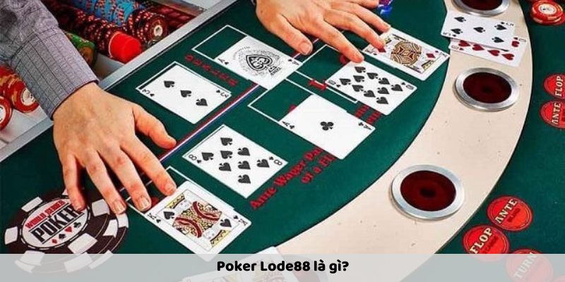 poker lode88 là gì?